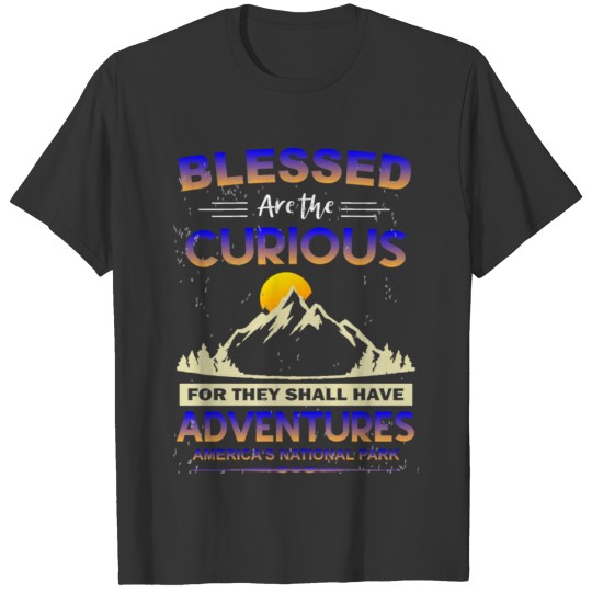 Blessed Are The Curious For They Shall Have Advent T Shirts
