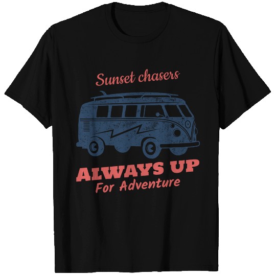 Always Up For Adventure T Shirts