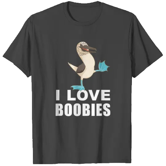 Goddess I love Boobies Gift Idea T Shirts