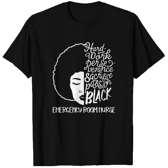 Black History Month Emergency Room Nurse Passion T Shirts