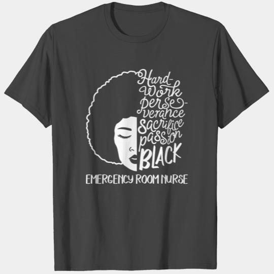 Black History Month Emergency Room Nurse Passion T Shirts