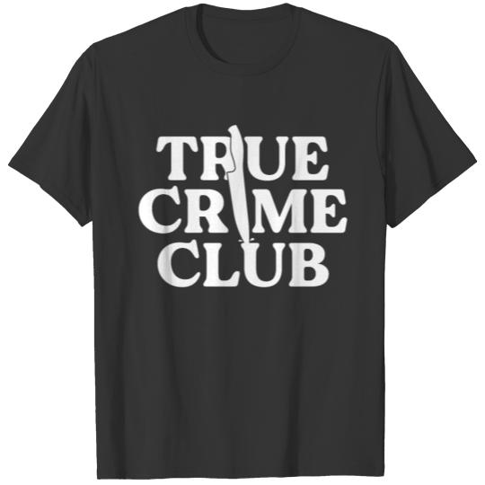 True Crime Club Murderino Stay Alive Documentary T-shirt
