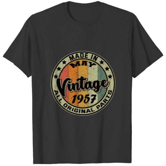 Made In May Vintage 1957 All Original Parts T-shirt