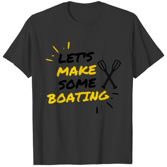 Boating paddle makers T Shirts