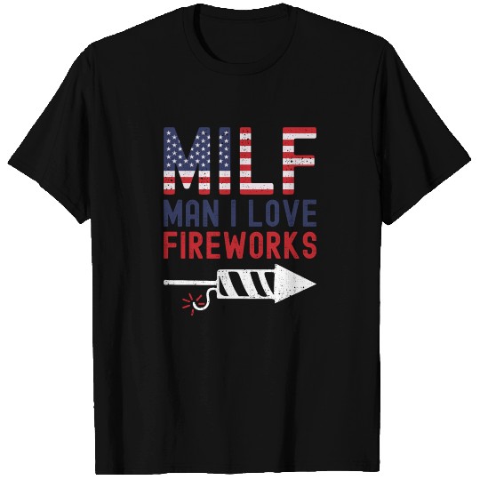 MILF Man I Love Fireworks 14 T Shirts