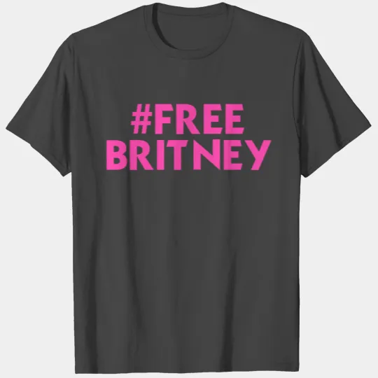 Free Britney, Britney Spears Free, #freebritney T Shirts