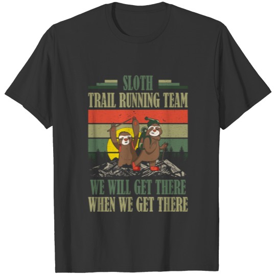 Sloth Trail Running Team Trail Runner Hiking T-shirt
