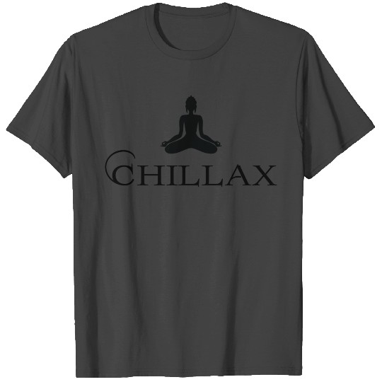 Chillax Buddha Yoga Meditation Spiritual Om Love T Shirts