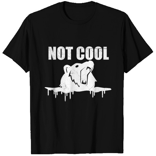 Polar Bear Not Cool Climate Change Gift Idea T Shirts