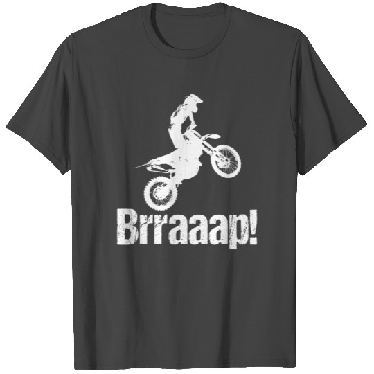 Brraaap Funny Dirt Bike Motocross Riders Gifts T Shirts