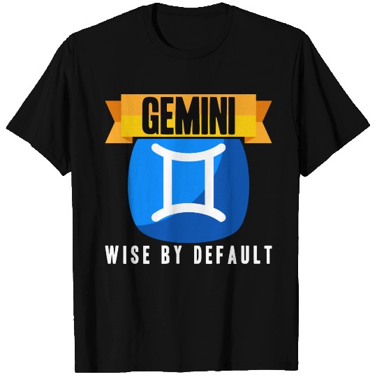 Gemini Wise By Default T Shirts