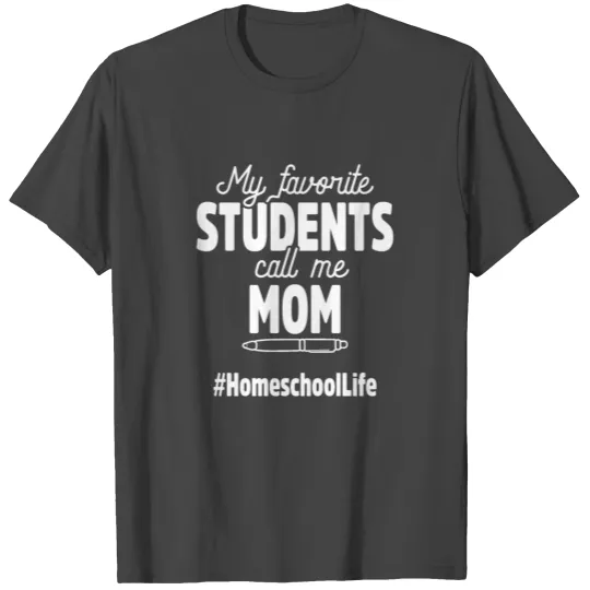 Homeschool Unschooling Mom Students Homeschooled T Shirts