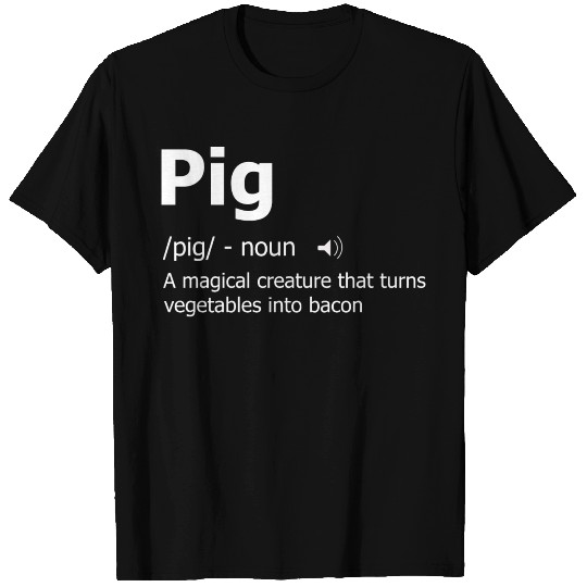 Hilarious Pig, Bacon Definition Fun Pig Bacon Meat T Shirts