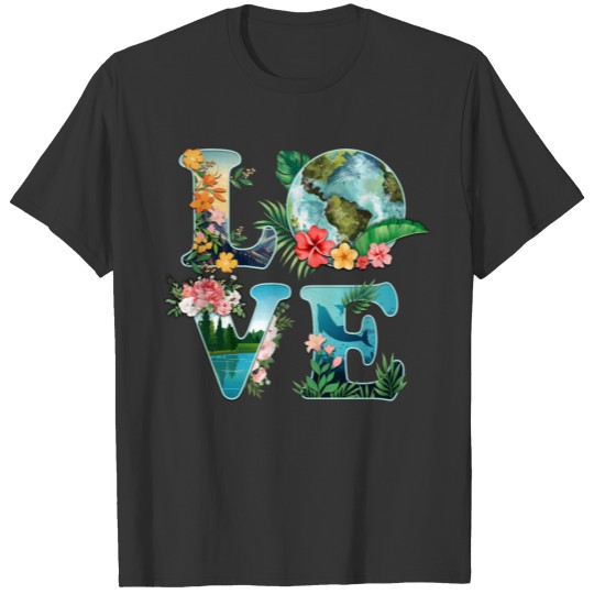 Love World Earth Day Planet Anniversary Earth Day T Shirts