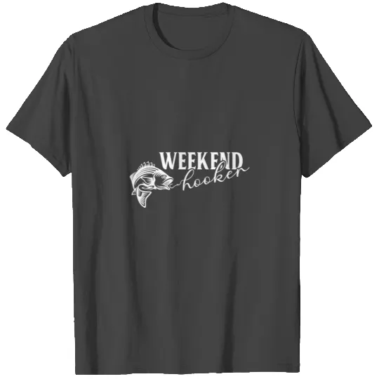 Weekend hooker T Shirts
