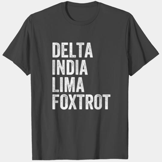 Delta India Lima Foxtrot DILF T Shirts