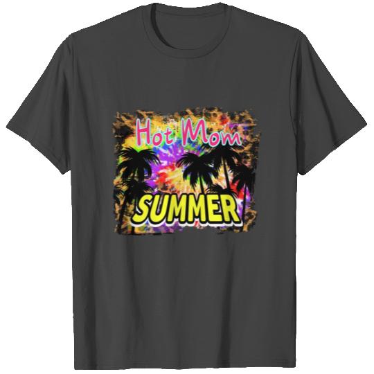Hot Mom Summer T Shirts