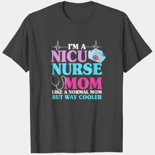 NICU Nurse Mom T Shirts