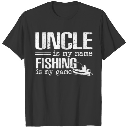 Fishing Uncle Reel Fisherman Lake Lover T Shirts