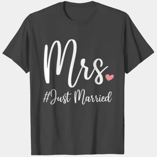 Mrs Just Married, Mr Mrs Wedding Newlywed Matchin T Shirts