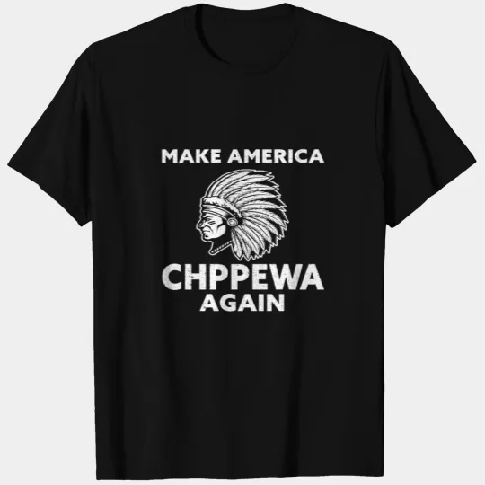 Chippewa Tribe Native American Indian America T Shirts