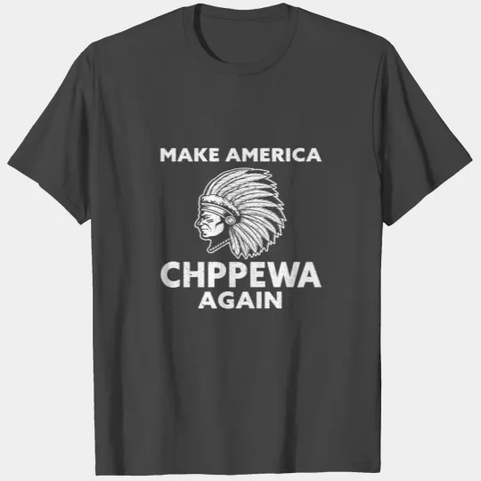 Chippewa Tribe Native American Indian America T Shirts