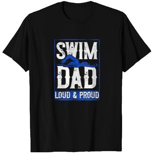 Swimming Swimmer Swim Dad T Shirts