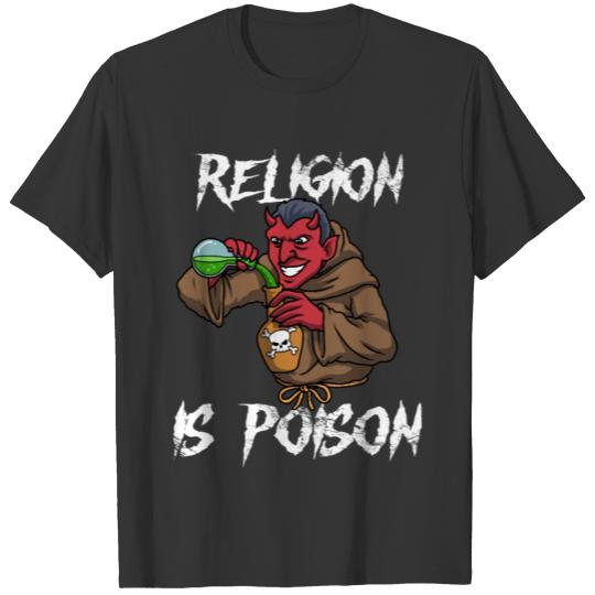 Religion Is Poison Funny Atheist Gift T-shirt
