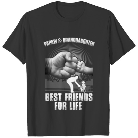 Papaw And Granddaughter Best Friends For Life T-shirt