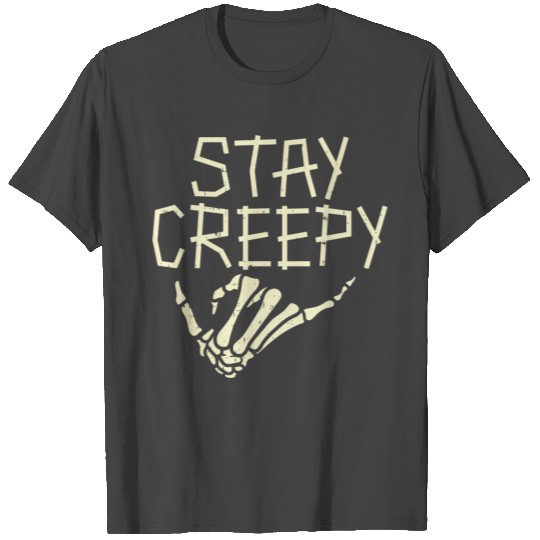 Stay Creepy Skeleton Hand Shaka Hang Loose Hallowe T Shirts