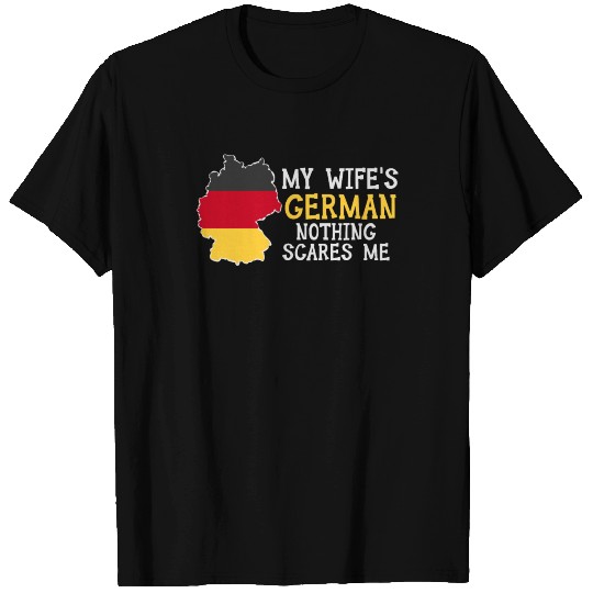 Nothing Scares Me Wife Husband Germany Married T Shirts