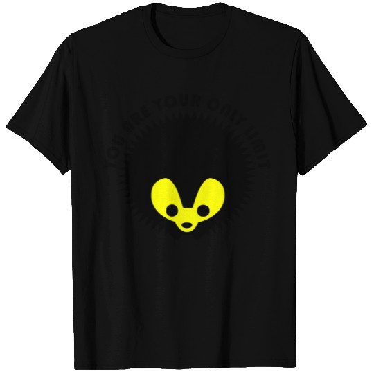 You are your only limit affirmation T Shirts