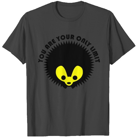 You are your only limit affirmation T Shirts