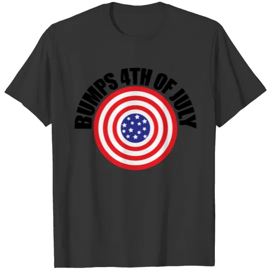 Bumps 4th of July T Shirts
