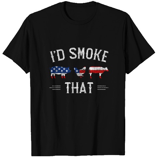 I d Smoke That American BBQ Meats T Shirts