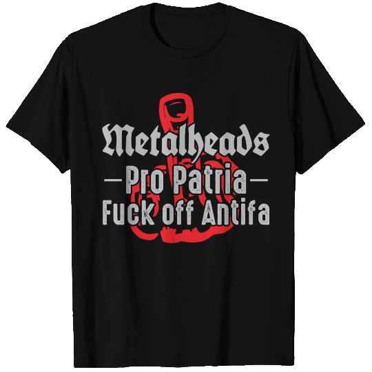 Metalheads Pro Patria - Fuck off Antifa T Shirts