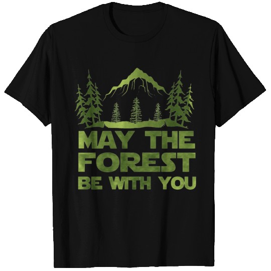 May The Forest Be With You T Shirts