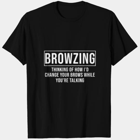 Microblading Artist Browzing Eyebrow Esthetician T Shirts