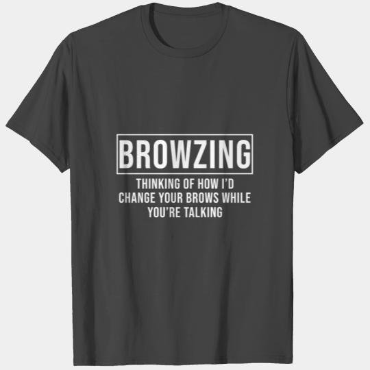 Microblading Artist Browzing Eyebrow Esthetician T Shirts