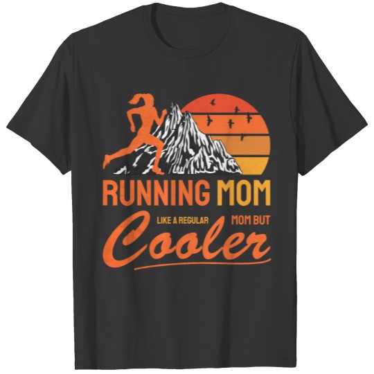 Running Mom Cooler Hit The Trail mountain runner T-shirt