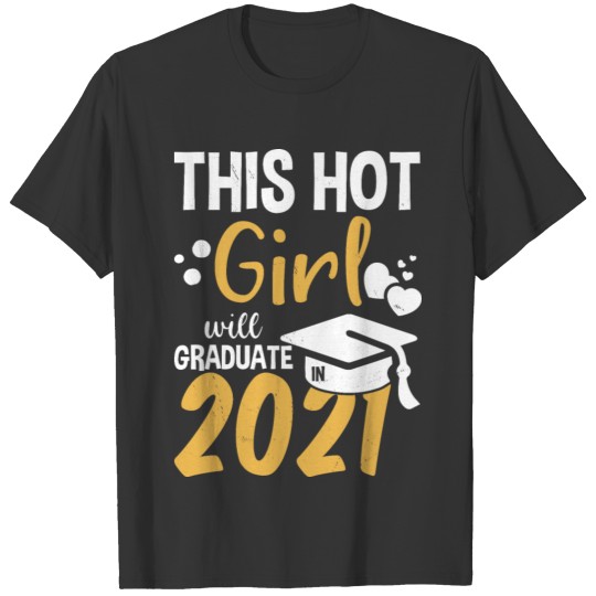 This Hot Girl Will Graduate in 2021 T Shirts