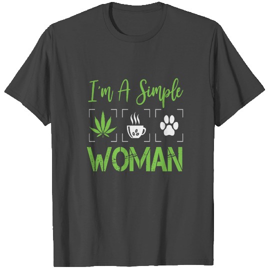 I'm A Simple Woman - cat mom - coffee lover T Shirts