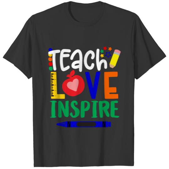 Teach Love Inspire Teacher Appreciation Gift T-shirt