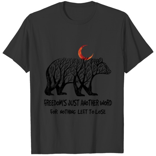 Freedom's Just Another Word T-shirt