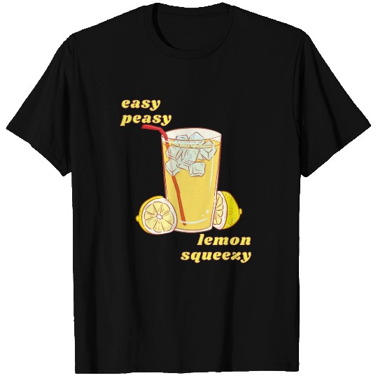 Easy Peasy Lemon Squeezy Lemon Easy Peasy Drink T Shirts