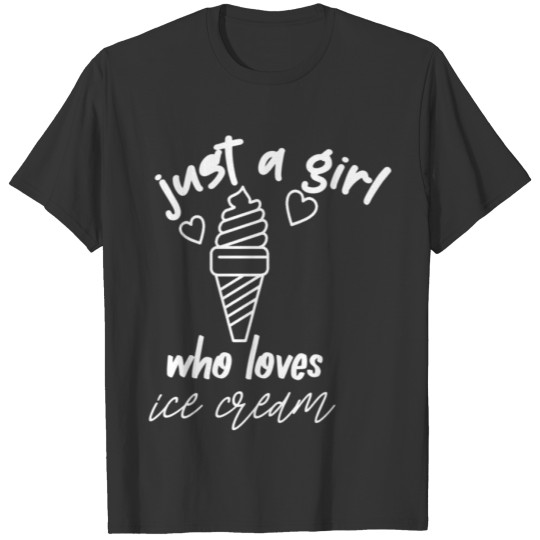 Ice Cream Lover, just a girl who loves ice cream T-shirt