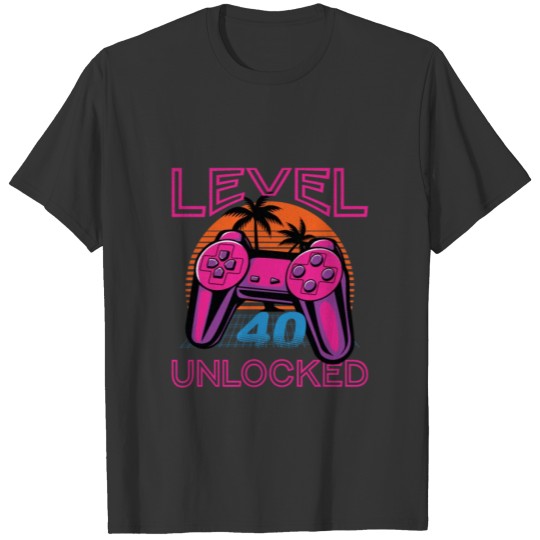 40th Birthday Gift - Level 40 Unlocked Gamer T Shirts