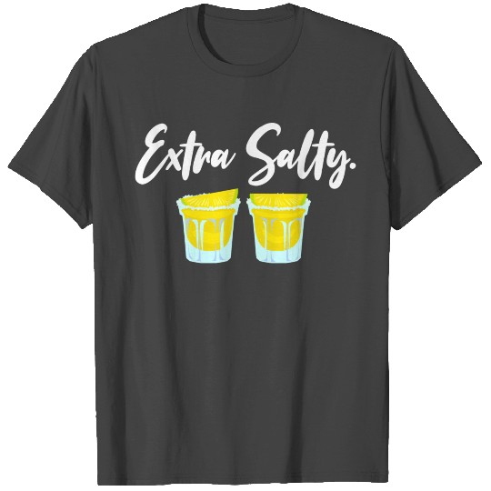 Extra Salty Please! T Shirts