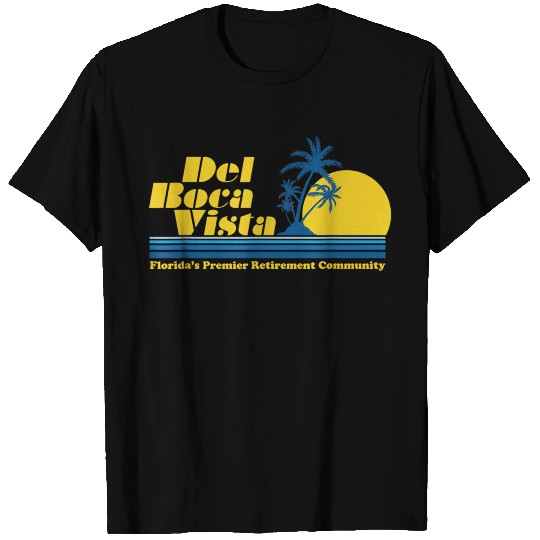 Del Boca Vista Retirement Community Funny No 2376 T Shirts