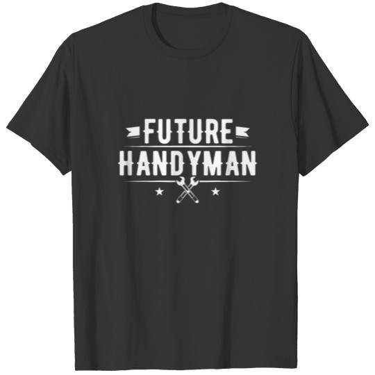Funny Future Handyman Repairing Tools Kids Gift T-shirt